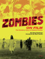 Zombies on Film: The Definitive Story of Undead Cinema