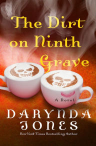 Title: The Dirt on Ninth Grave (Charley Davidson Series #9), Author: Darynda Jones