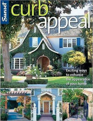 Title: Curb Appeal: Exciting Ways to Enhance the Appearance of Your Home, Author: Editors of Sunset Books