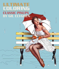 Title: Ultimate Coloring Classic Pin-ups by Gil Elvgren Coloring Book, Author: Jon 