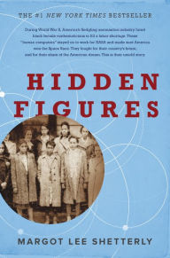 Title: Hidden Figures: The American Dream and the Untold Story of the Black Women Mathematicians Who Helped Win the Space Race, Author: Margot Lee Shetterly