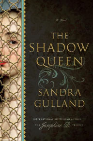 Title: The Shadow Queen, Author: Sandra Gulland