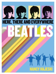 Title: Beatles: Here, There, and Everywhere, Author: Nancy J. Hajeski