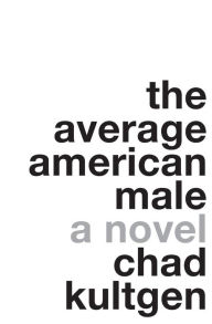 Title: The Average American Male, Author: Chad Kultgen