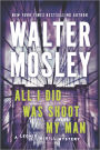 All I Did Was Shoot My Man (Leonid McGill Series #4)