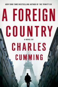 Title: A Foreign Country (Thomas Kell Series #1), Author: Charles  Cumming