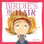 Birdie's Big-Girl Hair