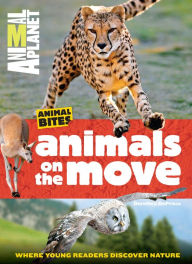 Title: Animals on the Move (Animal Planet Animal Bites), Author: Animal Planet