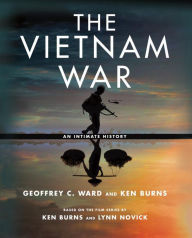 Title: The Vietnam War: An Intimate History, Author: Geoffrey C. Ward