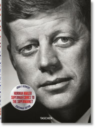 Title: Norman Mailer: John F. Kennedy, Superman Comes to the Supermarket, Author: Norman Mailer