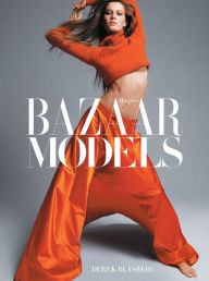 Title: Harper's Bazaar: Models, Author: Derek Blasberg