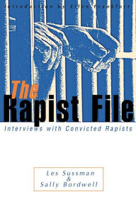Title: The Rapist File: Interviews with Convicted Rapists, Author: Les Sussman