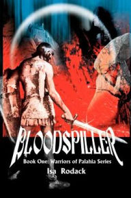 Title: Bloodspiller, Author: Isa Rodack