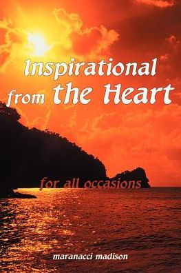 Inspirational from the Heart: For All Occasions