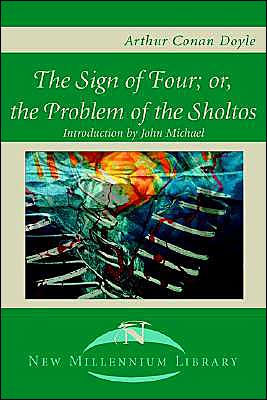 The Sign of the Four; Or, the Problem of the Sholtos