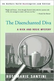 Title: The Disenchanted Diva, Author: Rosemarie Santini