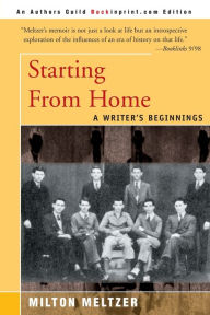 Title: Starting from Home: A Writer's Beginnings, Author: Milton Meltzer
