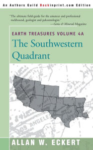 Title: Earth Treasures, Vol. 4A: Southwestern Quadrant, Author: Allan W. Eckert