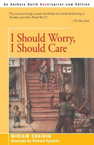 Title: I Should Worry, I Should Care, Author: Miriam Chaikin