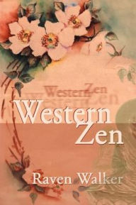 Title: Western Zen, Author: Raven Walker