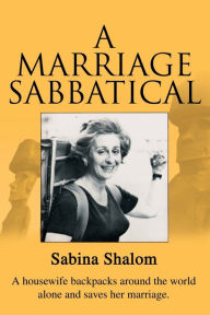 Title: A Marriage Sabbatical, Author: Sabina Shalom