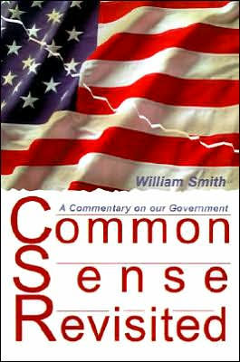 Common Sense Revisited: A Commentary on Our American Government