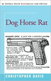 Title: Dog Horse Rat, Author: Christopher Davis