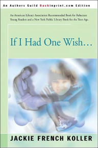 Title: If I Had One Wish..., Author: Jackie French Koller