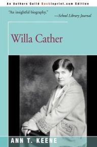 Title: Willa Cather, Author: Ann T Keene