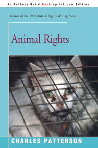 Title: Animal Rights, Author: Charles Patterson PH.D.
