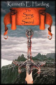 Title: The Song of the Sword, Author: Kenneth Harding