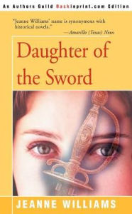 Title: Daughter of the Sword, Author: Jeanne Williams