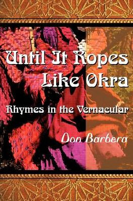 Until It Ropes Like Okra: Rhymes in the Vernacular