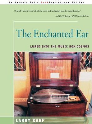 The Enchanted Ear: Or Lured Into the Music Box Cosmos