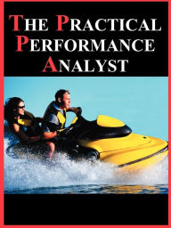Title: The Practical Performance Analyst, Author: Neil J Gunther M.SC.