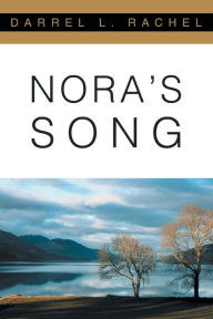 Title: Nora's Song, Author: Darrel Rachel