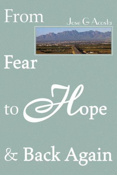 From Fear to Hope & Back Again