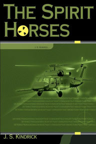 Title: The Spirit Horses, Author: J S Kindrick