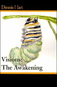 Title: Visions: The Awakening, Author: Dennis Hart