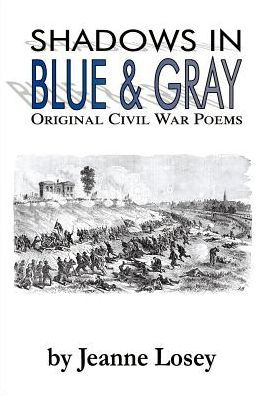 Shadows in Blue & Gray: Original Civil War Poems