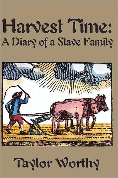 Harvest Time: A Diary of a Slave Family