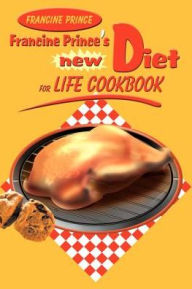 Title: Francine Prince's New Diet for Life Cookbook, Author: Francine Prince