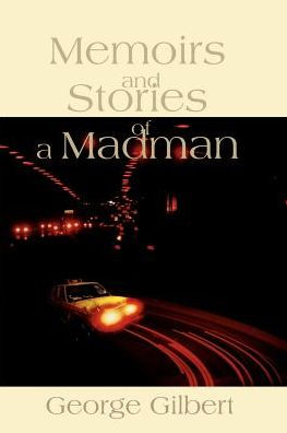 Memories and Stories of a Madman