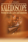 Kaleidoscope: Poems on Life, Love and Emotions