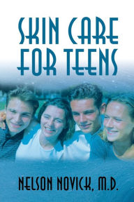 Title: Skin Care for Teens, Author: Nelson Novick