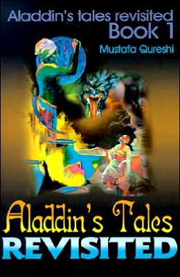 Aladdin's Tales Revisited: Aladdin's Tales Revisited Book 1