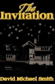 Title: The Invitation, Author: David Michael Smith