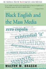 Title: Black English and the Mass Media, Author: Walter M Brasch