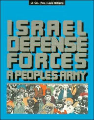 Title: The Israel Defense Forces: A People's Army, Author: Louis Williams