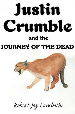 Justin Crumble and the Journey of the Dead